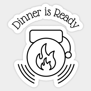 Dinner is Ready Sticker